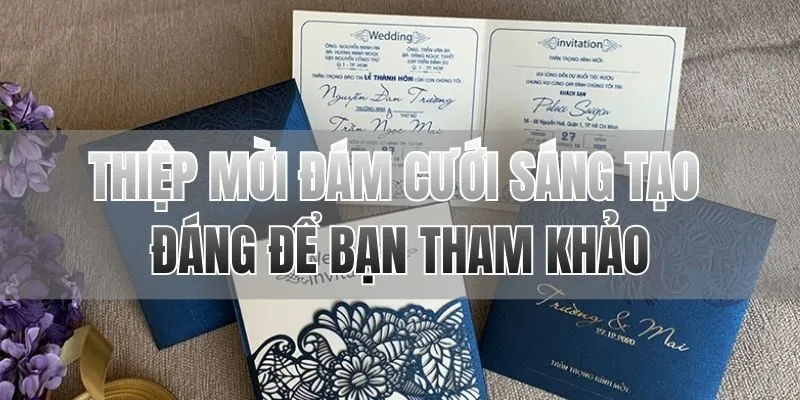 thiệp mời đám cưới sáng tạo đáng để bạn tham khảo