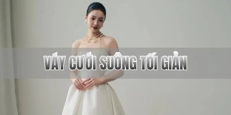 váy cưới suông tối giản