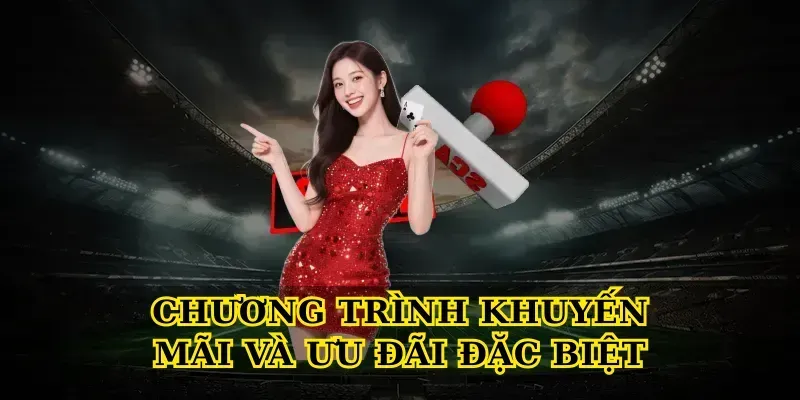 Chương Trình Khuyến Mãi Và Ưu Đãi Đặc Biệt