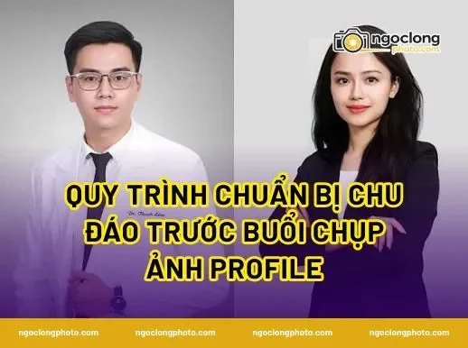 Quy trình chuẩn bị chu đáo trước buổi chụp ảnh profile